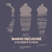 Le texte musical DONNAFUGATA de MARIO INCUDINE est également présent dans l'album D'acqua e di rosi (2017)