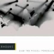 Le texte musical SIMBIOSI de AFTERHOURS est également présent dans l'album Siam tre piccoli porcellin - live (disc 1) (2001)