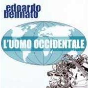 Le texte musical L'UOMO OCCIDENTALE de EDOARDO BENNATO est également présent dans l'album L'uomo occidentale (2003)