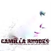 Le texte musical THE NEW ENGLAND HOLIDAY de CAMILLA RHODES est également présent dans l'album Like the word love on the lips of a harlot (2005)