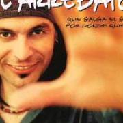 Le texte musical QUE SALGA EL SOL POR DONDE QUIERA de EL ARREBATO est également présent dans l'album Que salga el sol por donde quiera (2004)