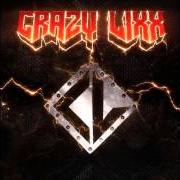 Le texte musical HEROES ARE FOREVER de CRAZY LIXX est également présent dans l'album Crazy lixx (2014)