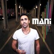 Le texte musical BANG BANG (ENGLISH) de MANI est également présent dans l'album Heroes of today (2012)