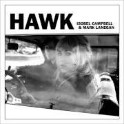Le texte musical SUNRISE de ISOBEL CAMPBELL AND MARK LANEGAN est également présent dans l'album Hawk (2010)