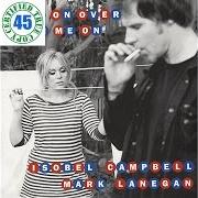 Le texte musical SOMETHING TO BELIEVE de ISOBEL CAMPBELL AND MARK LANEGAN est également présent dans l'album Sunday at devil dirt (2008)