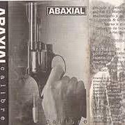 Le texte musical 3 CLAVOS de ABAXIAL est également présent dans l'album Calibre - demo (1996)