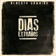 Le texte musical GANJA CALMA de ALBERTO GAMBINO est également présent dans l'album Días extraños (2014)