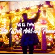 Le texte musical DIE WELT STEHT AUF PAUSE de ADEL TAWIL est également présent dans l'album Die welt steht auf pause (2021)