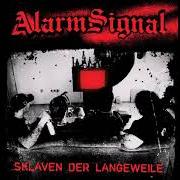Le texte musical DIE NACHT DIE ALLES ANDERS MACHT de ALARMSIGNAL est également présent dans l'album Sklaven der langeweile (2009)