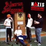 Le texte musical ES IST VORBEI de ALARMSIGNAL est également présent dans l'album Nazis nehmen uns die arbeitsplätze weg (2006)