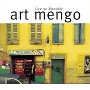 Le texte musical LES PARFUMS DE SA VIE (JE L'AI TANT AIMÉE) de ART MENGO est également présent dans l'album Live au mandala (1997)