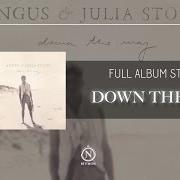 Le texte musical MAIN STREET de ANGUS STONE est également présent dans l'album Angus & julia stone (2014)