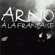 Le texte musical TU SAIS de ARNO est également présent dans l'album A la francaise (2005)