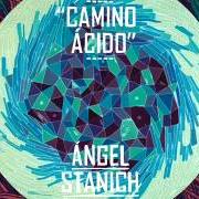 Le texte musical EL RÍO de ANGEL STANICH est également présent dans l'album Camino acido (2014)
