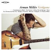 Le texte musical VERTIGONE de ARMAN MÉLIÈS est également présent dans l'album Vertigone (2015)