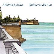 Le texte musical MUJER GUERRERA de ANTONIO LIZANA est également présent dans l'album Quimeras del mar (2015)
