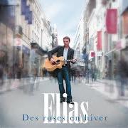 Le texte musical CITOYENS DU MONDE de ELIAS est également présent dans l'album Des roses en hiver (2011)