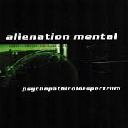 Le texte musical WRECK de ALIENATION MENTAL est également présent dans l'album Psychopathicolorspectrum (2005)