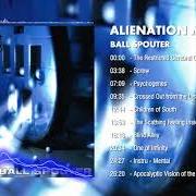 Le texte musical PSYCHOGENES de ALIENATION MENTAL est également présent dans l'album Ball spouter (2002)