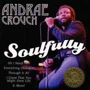 Le texte musical SATISFIED (WITH JESUS) de ANDRAE CROUCH est également présent dans l'album Soulfully (1972)