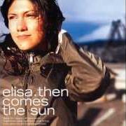 Le texte musical IT IS WHAT IT IS de ELISA est également présent dans l'album Then comes the sun (2001)
