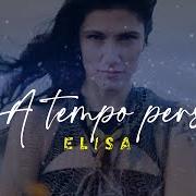 Le texte musical A TEMPO PERSO de ELISA est également présent dans l'album Ritorno al futuro / back to the future (2022)