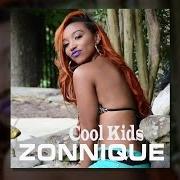 Le texte musical COOL KIDS de ZONNIQUE est également présent dans l'album Cool kids (2015)