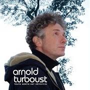 Le texte musical TOUTE SORTIE EST DÉFINITIVE de ARNOLD TURBOUST est également présent dans l'album Toute sortie est définitive (2007)