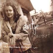Le texte musical GO NOW de ANTJE DUVEKOT est également présent dans l'album Big dream boulevard (2006)