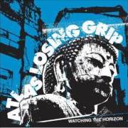 Le texte musical ON TO THE STREETS de ATLAS LOSING GRIP est également présent dans l'album Watching the horizon (2009)