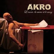 Le texte musical INTERLUDE MUSICALE de AKRO est également présent dans l'album L'encre, la sueur et le sang (2006)