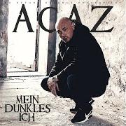 Le texte musical INTRO de ACAZ est également présent dans l'album Mein dunkles ich (2015)