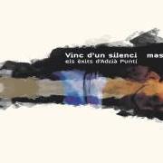 Le texte musical DE MUDA EN MUDA de ADRIÀ PUNTÍ est également présent dans l'album Vinc d'un silenci massa curt… (2013)