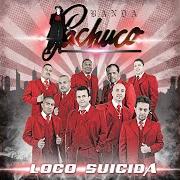 Le texte musical LA DECISION de BANDA PACHUCO est également présent dans l'album Loco suicida (2012)