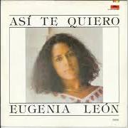 Le texte musical EL SOL, LOS ROS Y EL NIÑO de EUGENIA LEÓN est également présent dans l'album Así te quiero (1983)