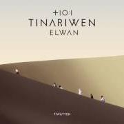Le texte musical SASTANÀQQÀM de TINARIWEN est également présent dans l'album Elwan (2017)