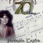 Le texte musical POR DERECHO DE ANTIGUEDAD de VERÓNICA CASTRO est également présent dans l'album El malas mañas (1982)