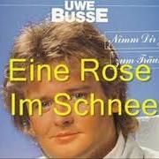 Le texte musical EINE ROSE IM SCHNEE de UWE BUSSE est également présent dans l'album Nimm dir zeit zum träumen (1989)