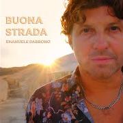 Le texte musical NEL TUO RETROVISORE de EMANUELE DABBONO est également présent dans l'album Buona strada (2022)