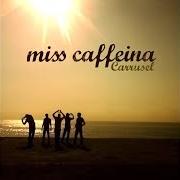 Le texte musical TODOS TEMBLANDO de MISS CAFFEINA est également présent dans l'album Carrusel (2008)