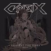 Le texte musical GET OUT OF MY HEAD de CRISIX est également présent dans l'album Against the odds (2018)