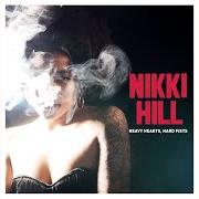 Le texte musical (LET ME TELL YOU 'BOUT) LUV de NIKKI HILL est également présent dans l'album Heavy hearts hard fists (2015)