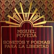 Le texte musical NO VOLVERÉ A SER JOVEN de MIGUEL POVEDA est également présent dans l'album Sonetos y poemas para la libertad (2015)