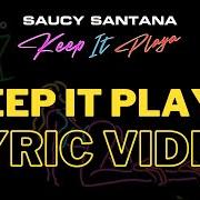 Le texte musical PESOS de SAUCY SANTANA est également présent dans l'album Keep it playa (2021)