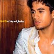 Le texte musical MENTIROSO de ENRIQUE IGLESIAS est également présent dans l'album Quizás (2002)