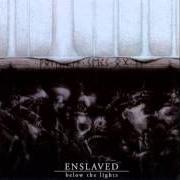 Le texte musical QUEEN OF NIGHT de ENSLAVED est également présent dans l'album Below the lights (2003)