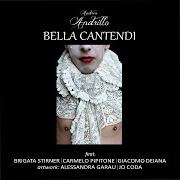 Le texte musical CANTO PER TE CHE VAI de ANDREA ANDRILLO est également présent dans l'album Bella cantendi (2023)
