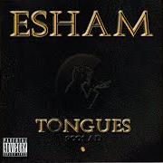 Le texte musical I KNOW de ESHAM est également présent dans l'album Tongues (2001)