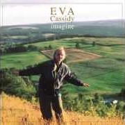 Le texte musical WHO KNOWS WHERE THE TIME GOES? de EVA CASSIDY est également présent dans l'album Imagine