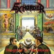 Le texte musical LEGIONS OF DEATH de EXHORDER est également présent dans l'album Slaughter in vatican (1990)